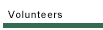Volunteers
